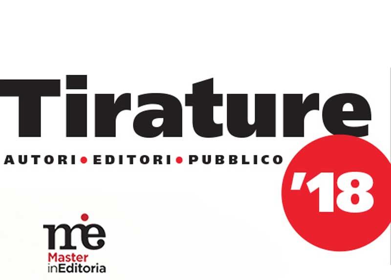 Tirature '18 e master in Editoria